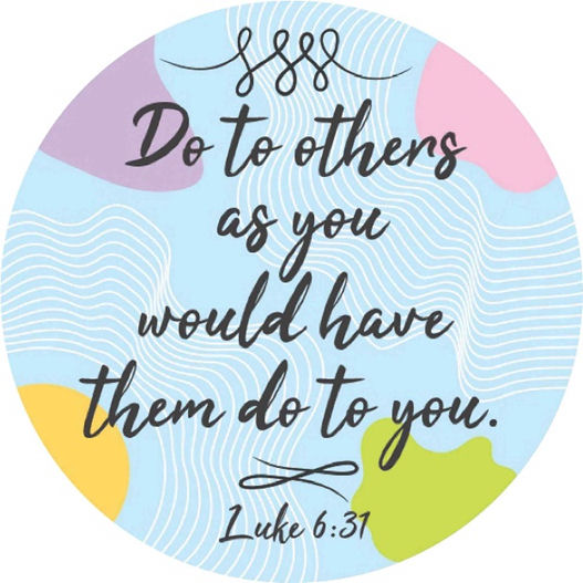 Do to others as you would have them do to you